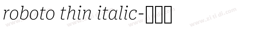 roboto thin italic字体转换
